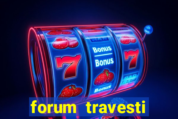 forum travesti porto alegre